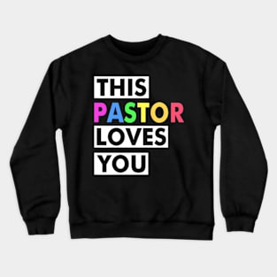 This Pastor Loves You Proud Ally Gay Pride Parade Queer Crewneck Sweatshirt